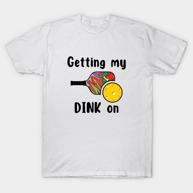 Pickleball Shirt, Day Dinking T-Shirt, Sport TShirt, Funny T-Shirt, Gift or Present, Tennis Tee, Ready for Some Day Dinking Tee T-Shirt by Coffee Conceptions